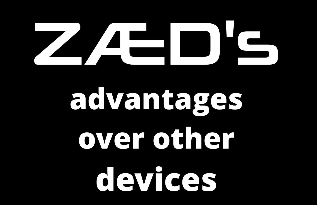 ZÆD's advantages over other products in the market